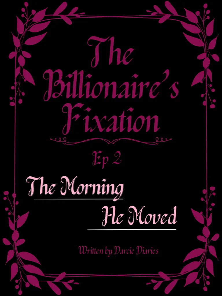 The Billionaire's Fixation Ep. 2