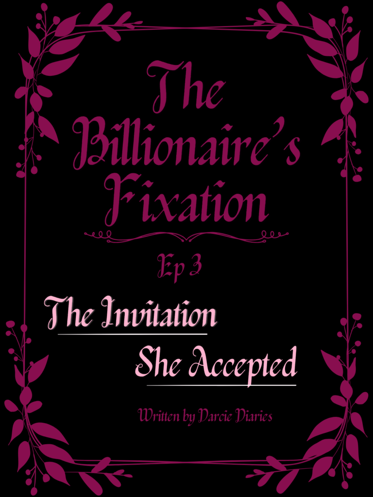 The Billionaire's Fixation Ep. 3