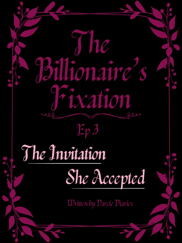 The Billionaire's Fixation Ep. 3
